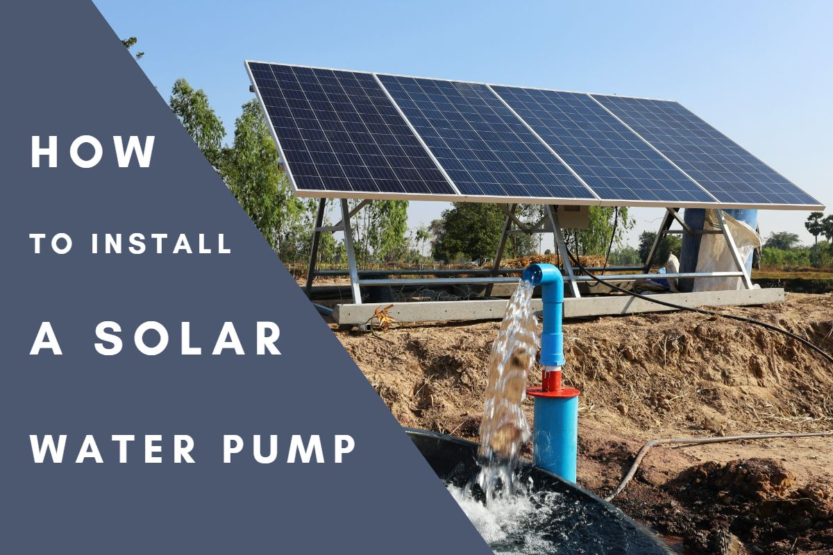 How to Install a Solar Water Pump